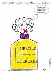 Guerlain et l'imbécillité Guerlain et l'imbécillité