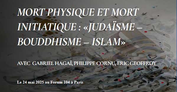 Mort physique et mort initiatique : judaïsme – bouddhisme – islam