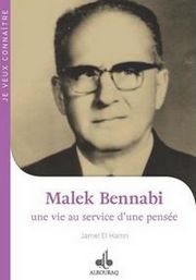 Malek Bennabi, une vie au service d'une pensée, de Jamel El Hamri