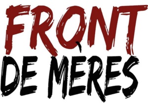 Appel du front de mères : luttons ensemble pour l'avenir nos enfants ! Appel du front de mères : luttons ensemble pour l'avenir nos enfants !