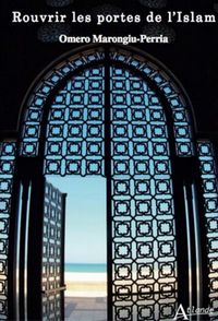 Rouvrir les portes de l’islam, par Omero Marongiu-Perria