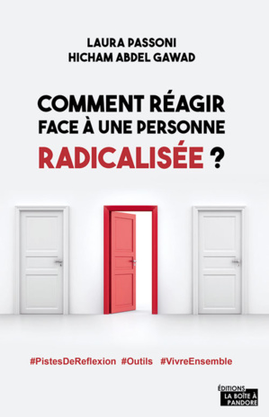 Comment réagir face à une personne radicalisée ?, de Hicham Abdel Gawad et Laura Passoni