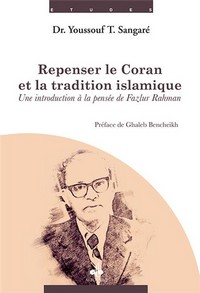 Repenser le Coran et la tradition islamique, par Youssouf Sangaré