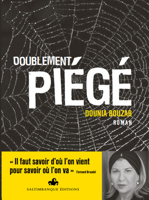 Doublement piégé, un roman d’espoir à l’honneur de la famille par Dounia Bouzar