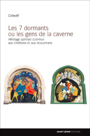 Les Sept Dormants ou les Gens de la Caverne : un héritage spirituel chrétien et musulman