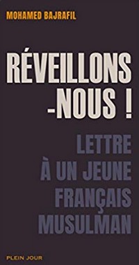 Réveillons-nous !, une lettre pour réconcilier les jeunes Français musulmans avec l'islam et avec la France