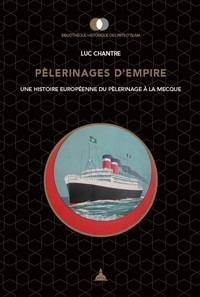 Couverture du livre de Luc Chantre, « Pèlerinages d’empire »