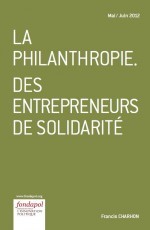 La philantrophie : des entrepreneurs de solidarité