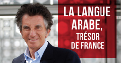 La langue arabe, trésor de France défendu par Jack Lang La langue arabe, trésor de France défendu par Jack Lang