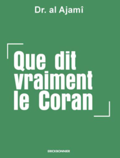 « Que dit vraiment le Coran », un retour aux sources pour tordre le cou aux idées reçues « Que dit vraiment le Coran », un retour aux sources pour tordre le cou aux idées reçues