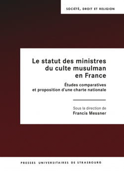 Un ouvrage collectif décortique le statut des ministres du culte musulman en France, avec Francis Messner