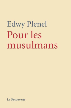 Pour les musulmans, d’Edwy Plenel : un livre pour tous Pour les musulmans, d’Edwy Plenel : un livre pour tous