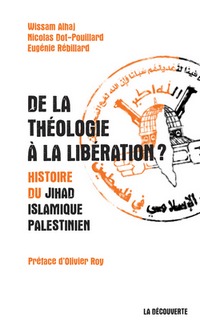 De la théologie à la libération ? Histoire du Jihad islamique palestinien