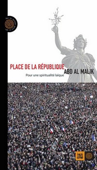 Place de la République - Pour une spiritualité laïque, d’Abd Al Malik