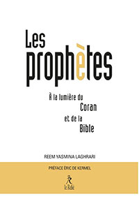 Lecture du Ramadan - L'histoire des prophètes à la lumière du Coran et de la Bible