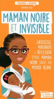 « Maman noire et invisible » de Diariatou Kébé.