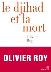 Radicalisation : faire le jihad et mourir – Entretien avec Olivier Roy