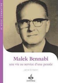 Malek Bennabi, une vie au service d’une pensée