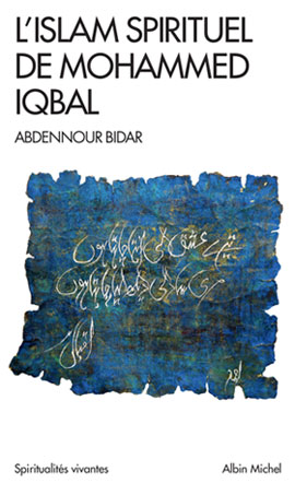 Mohammed Iqbal, un révolutionnaire en islam ?
