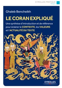 Le Coran expliqué, par Ghaleb Bencheikh