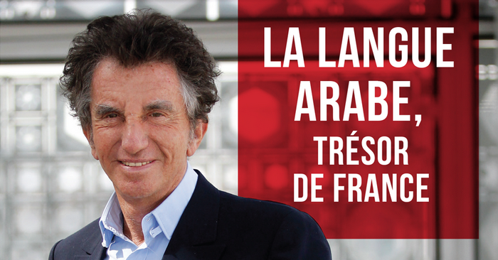 La langue arabe, trésor de France défendu par Jack Lang