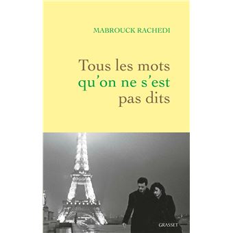 Tous les mots qu’on ne s’est pas dits, une saga familiale racontée par Mabrouck Rachedi