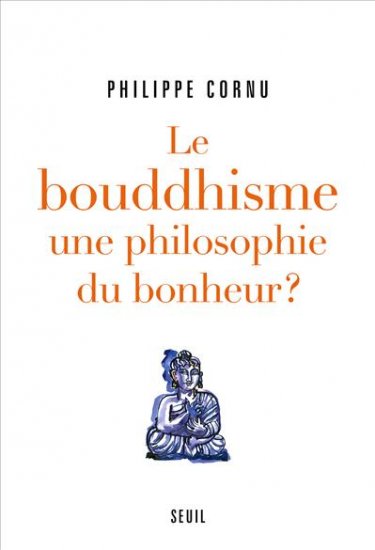 Le bouddhisme : une philosophie du bonheur ?