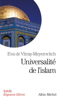 Universalité de l'islam, d’Éva de Vitray-Meyerovitch