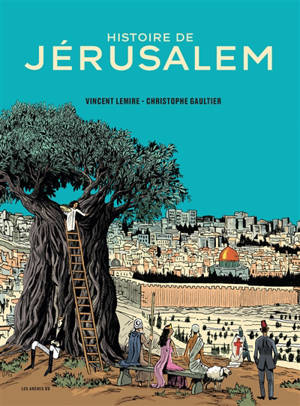 Histoire de Jérusalem, une agréable BD qui retrace 3000 ans de la ville trois fois sainte