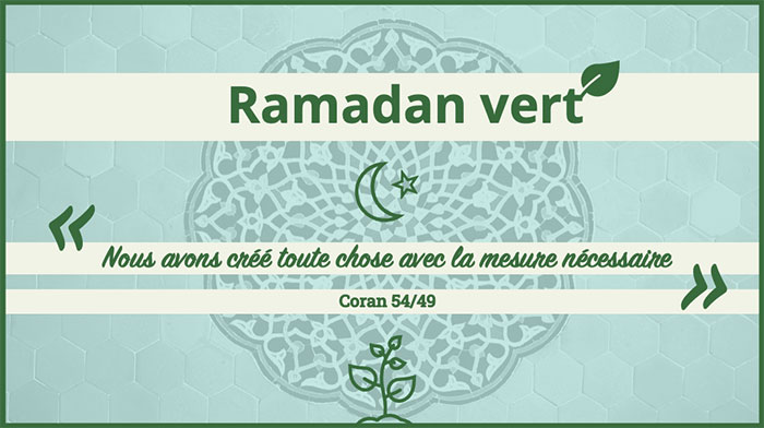 Pour un Ramadan vert : l'appel aux musulmans à adopter des éco-gestes