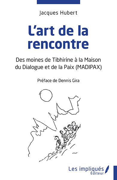 L'art de la rencontre, par Jacques Hubert, artisan discret du dialogue interconvictionnel