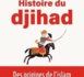 Histoire du djihad, des origines de l'islam à Daech, par Olivier Hanne