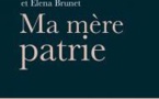 Ma mère patrie, par Hanane Charrihi et Elena Brunet