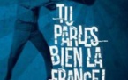 Tu parles bien la France !, par Julien Barret