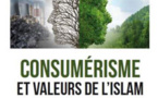 Consumérisme et valeurs de l’islam, d’Ismaïl Mounir