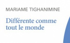 Différente comme tout le monde, par Mariame Tighanimine