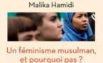 Un féminisme musulman, et pourquoi pas ?, de Malika Hamidi