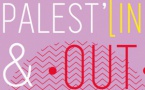 3e édition Festival Palest’In &amp; Out : voir la Palestine autrement