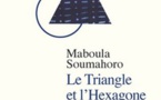 Le Triangle et l'Hexagone. Réflexions sur une identité noire, par Maboula Soumahoro
