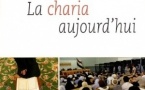 La charia aujourd'hui. Usages de la référence au droit islamique