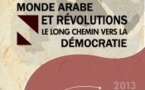 Colloque Monde Arabe et Révolutions : le long chemin vers la démocratie