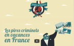 « Crapules &amp; Vacances », l'impunité des pires criminels en France dénoncée (vidéo)
