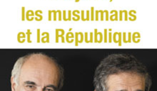 Les juifs, les musulmans et la République, de Farhad Khosrokhavar et Michel Wieviorka
