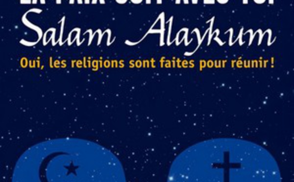 La paix soit avec toi, Salam Alaykum, de Christian Defebvre et Othmane Iquioussen