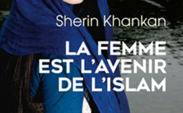 La femme est l’avenir de l’homme – Le combat d’une femme imame, de Sherin Khankan