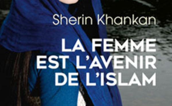 La femme est l’avenir de l’homme – Le combat d’une femme imame, de Sherin Khankan