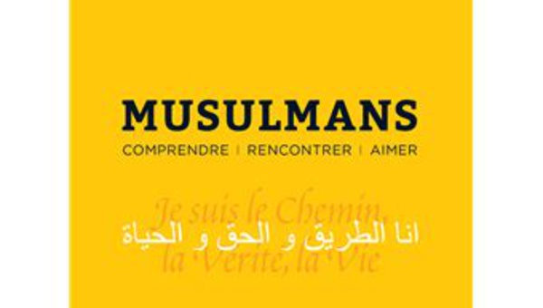 Musulmans - Comprendre, rencontrer, aimer, par Henry Fautrad