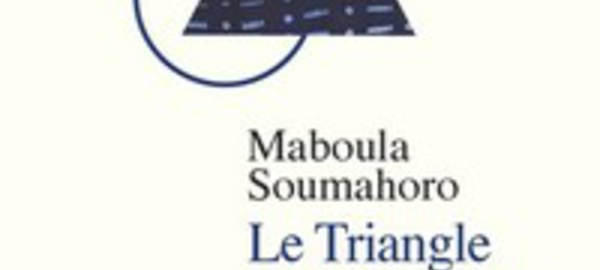 Le Triangle et l'Hexagone. Réflexions sur une identité noire, par Maboula Soumahoro