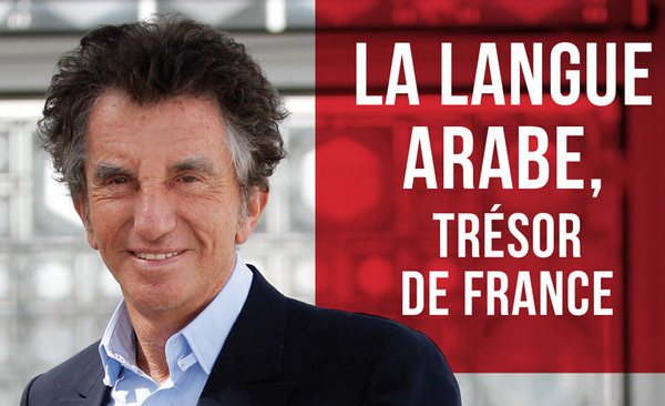 La langue arabe, trésor de France défendu par Jack Lang