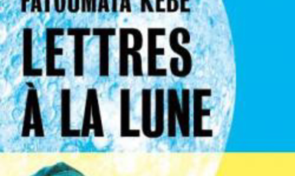 Lettres à la Lune, de Fatoumata Kebe